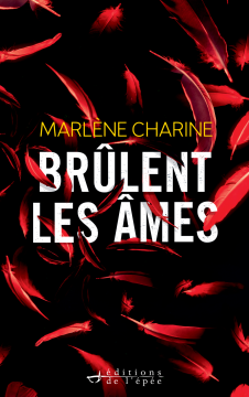 Brûlent les âmes - Marlène Charine