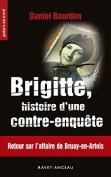 Brigitte, histoire d'une contre-enquête - Daniel Bourdon