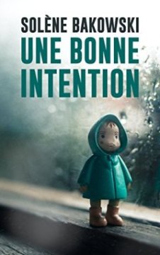 Une bonne intention - Solène Bakowski