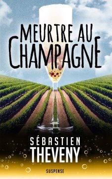 Meurtre au champagne - Sébastien Théveny