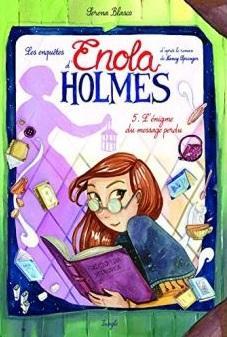 Les enquêtes d'Enola Holmes, Volume 5, L'énigme du message perdu - Serena Blasco