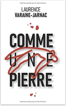 Comme une pierre - Laurence Varaine-Jarnac