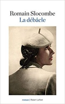 La Débacle - Romain Slocombe