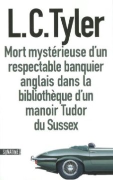 Mort mystérieuse d'un respectable banquier anglais dans la bibliothèque d'un manoir Tudor du Sussex - L. C. Tyler