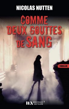 Comme deux gouttes de sang - Nicolas Nutten