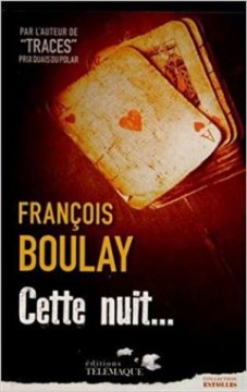Cette nuit… - François Boulay