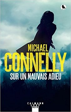Sur un mauvais adieu - Michael Connelly