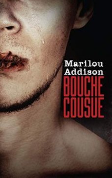 Bouche cousue - Marilou Addison