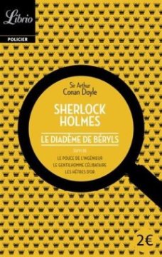 Sherlock Holmes : Le diadème de béryls, suivi de trois autres récits