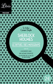 Sherlock Holmes : Le Rituel des Musgrave, suivi de trois autres récits