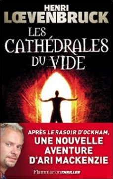 Les Cathedrales du Vide - Henri Loevenbruck
