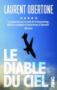 Le Diable du ciel - Le roman vrai du vol 9525 de la Germanwings - Laurent Obertone