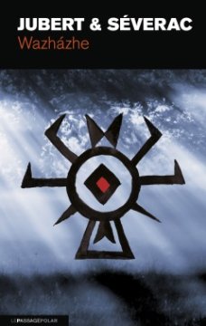Wazházhe - Hervé Jubert, Benoît Séverac