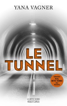 Le Tunnel - Yana Vagner