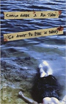 Ca aurait pu être le paradis - Camilla Grebe