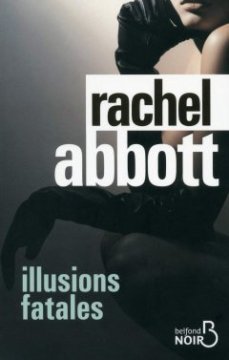 Illusions fatales - Rachel Abbott