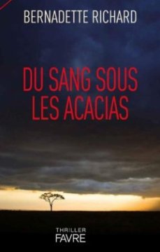 Du sang sous les acacias - Bernadette Richard
