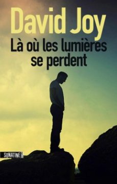 Là où les lumières se perdent - David Joy 
