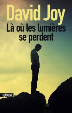 Là où les lumières se perdent - David Joy 