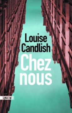 Chez nous - Louise Candlish