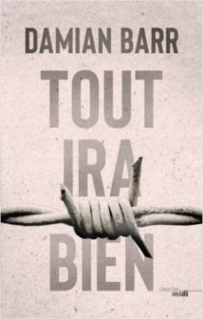Tout ira bien - Damian Barr