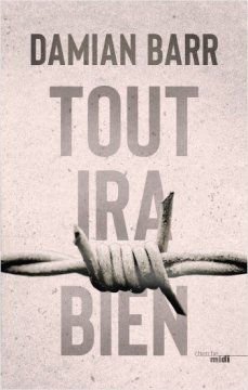 Tout ira bien - Damian Barr