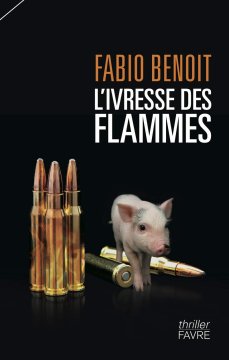 L'ivresse des flammes - Fabio Benoit
