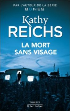 La mort sans visage - Kathy Reichs