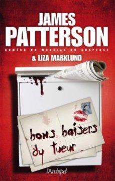 Bons baisers du tueur - James Patterson et Liza Marklund