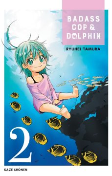 Badass Cop & Dolphin (Tome 2) - Tamura Ryuhei