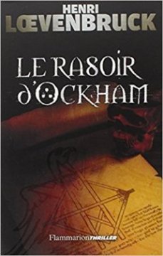 Le rasoir d'Ockham - Henri Loevenbruck