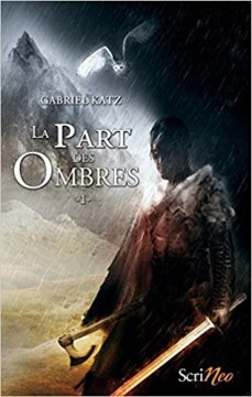La Part des Ombres tome 1 - Gabriel Katz