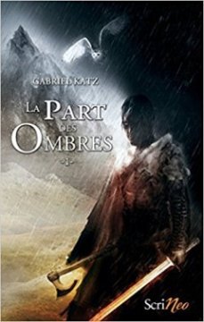 La Part des Ombres tome 1 - Gabriel Katz