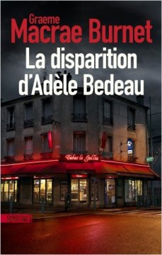 La Disparition d'Adèle Bedeau - Graeme Macrae Burnet 