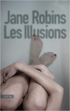Les illusions - Jane Robins