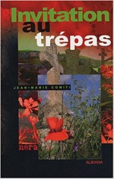 Invitation au trépas - Jean-Marie Comiti