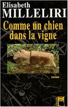Comme un chien dans la vigne -Elisabeth Milleliri 