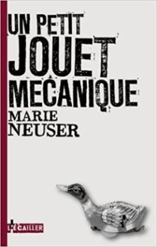 Un petit jouet mécanique - Marie Neuser