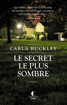Le secret le plus sombre - Carla Buckley
