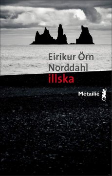 Illska / Le Mal - Eirikur orn Norddahl