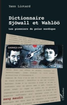 Dictionnaire Sjöwall et Wahlöö - Yann Liotard 