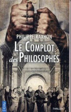 Le Complot des Philosophes -Philippe Raxhon