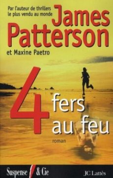 Le Women Murder Club ,tome 4 :4 fers au feu - James Patterson