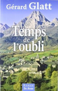 Le temps de l'oubli - Gérard Glatt