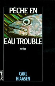 Pêche en eau trouble - Carl Hiaasen