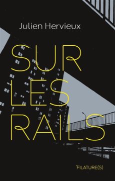 Sur les rails - Julien Hervieux