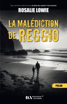 La malédiction de Reggio - Rosalie Lowie