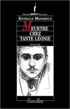 Meurtre chez tante Léonie - Estelle Monbrun