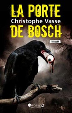La porte de Bosch - Christophe Vasse 