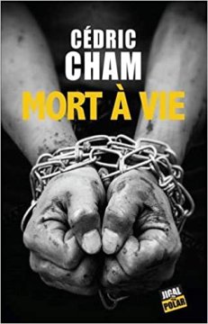 Mort à vie - Cédric Cham